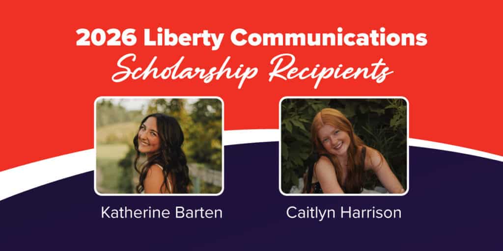 2026 Liberty Communications scholarship recipients Katherine Barten and Caitlyn Harrison